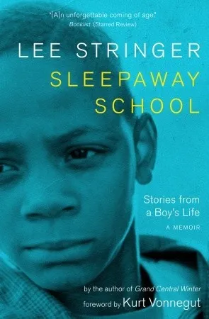 Sleepaway School: Stories from a Boy's Life: A Memoir