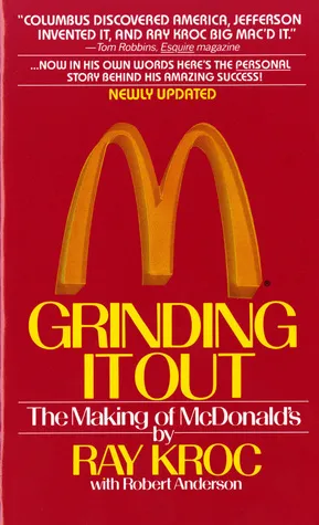 Grinding It Out: The Making of McDonald