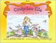 Cindy Lou Ella - A Country Fairy Tale