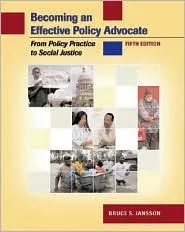 Becoming an Effective Policy Advocate: From Policy Practice to Social Justice