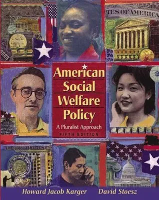 American Social Welfare Policy: A Pluralist Approach