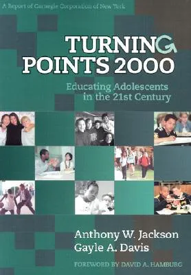 Turning Points: Educating Adolescents in the 21st Century, a Report of Carnegie Corporation of New York