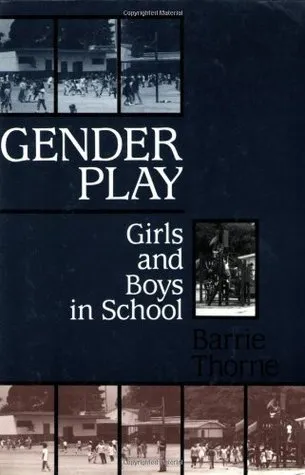 Gender Play: Girls and Boys in School