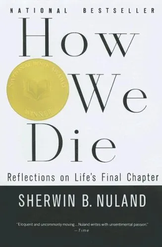 How We Die: Reflections on Life's Final Chapter