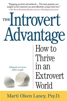 The Introvert Advantage: How to Thrive in an Extrovert World