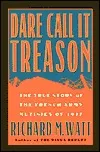 Dare Call it Treason: The True Story of the French Army Mutinies of 1917