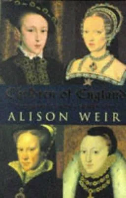 Children Of England: The Heirs of King Henry VIII 1547-1558