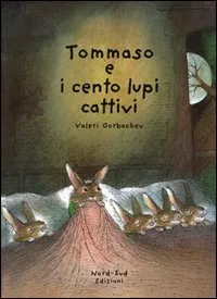 Tommaso e i cento lupi cattivi