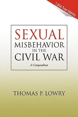 Sexual Misbehavior in the Civil War