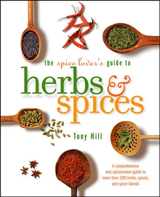 The Spice Lover's Guide to Herbs and Spices