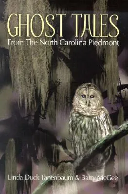 Ghost Tales from the North Carolina Piedmont