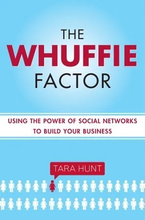 The Whuffie Factor: The 5 Keys for Maxing Social Capital and Winning with Online Communities