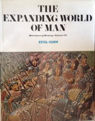 The Expanding World of Man 1215-1588