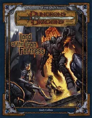 Lord of the Iron Fortress: An Adventure for 15th-Level Characters