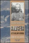 Stephen Dodson Ramseur: Lee's Gallant General