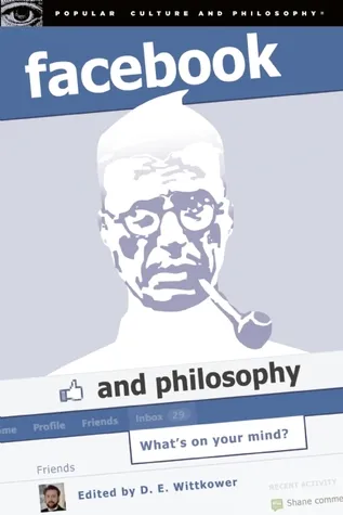 Facebook and Philosophy: What