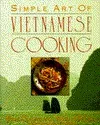 The Simple Art Of Vietnamese Cooking