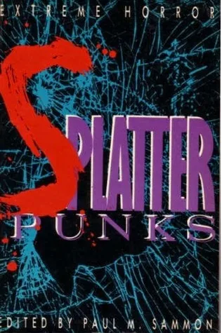 Splatter-Punks: The Definitive Anthology