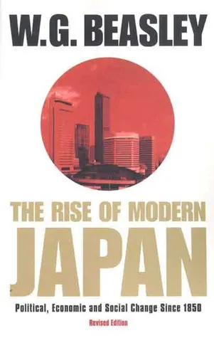 The Rise of Modern Japan: Political, Economic, and Social Change since 1850