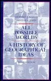 All Possible Worlds: A History of Geographical Ideas