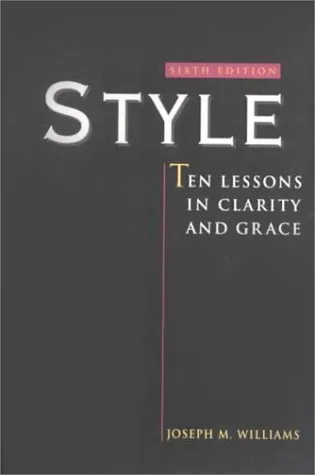 Style: Ten Lessons in Clarity and Grace