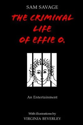 The Criminal Life of Effie O