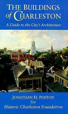 The Buildings of Charleston a Guide to the City