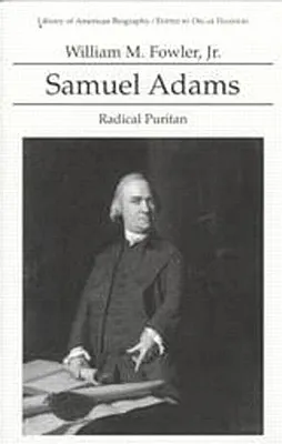 Samuel Adams: Radical Puritan