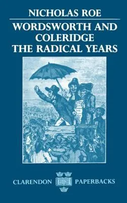 Wordsworth and Coleridge the Radical Years (Oem)