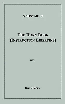 The Horn Book (Instruction Libertine)