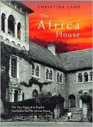 The Africa House: The True Story of an English Gentleman and His African Dream