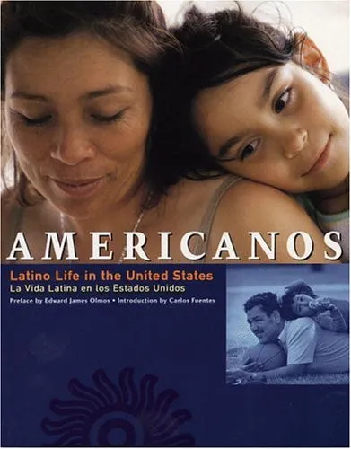 Americanos: Latino Life in the United States