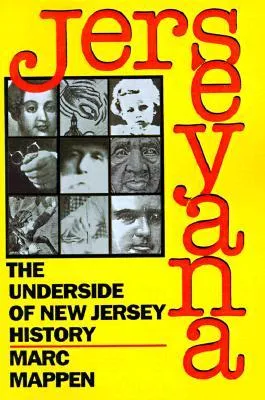 Jerseyana: The Underside of New Jersey History