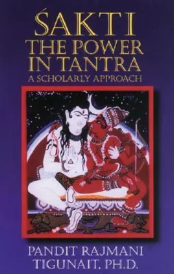 Sakti: The Power in Tantra