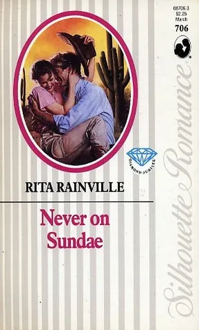 Never On Sundae (Silhouette Romance, 706)