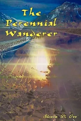 The Perennial Wanderer