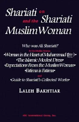 Shariati on Shariati and the Muslim Woman