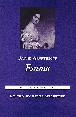 Jane Austen's Emma: A Casebook