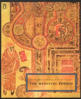 The Broadview Anthology of British Literature: Volume 1: The Medieval Period