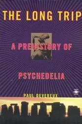 The Long Trip: A Prehistory of Psychedelia