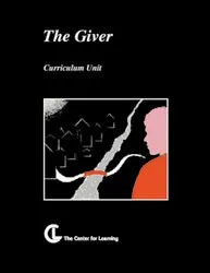 The Giver, Lois Lowry: Curriculum Unit