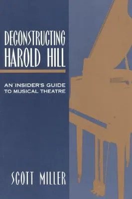 Deconstructing Harold Hill: An Insider's Guide to Musical Theatre