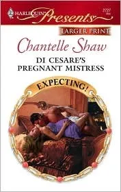 Di Cesare's Pregnant Mistress (Harlequin Presents, #2727)