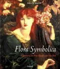 Flora Symbolica: Flowers in Pre-Raphaelite Art