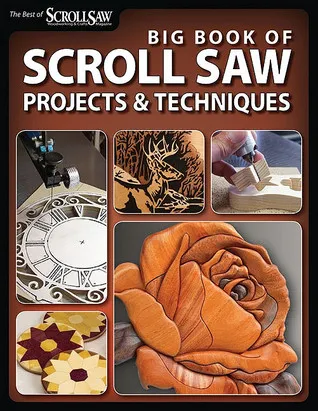 Big Book of Scroll Saw Projects & Techniques