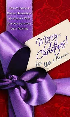 Merry Christmas Love "Mills And Boon": With A Spanish Christmas And A Seasonal Secret And Outback Christmas And Miracle On Christmas Eve? An