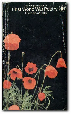 The Penguin Book of First World War Poetry