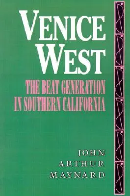 Venice West: The Beat Generation in Southern California