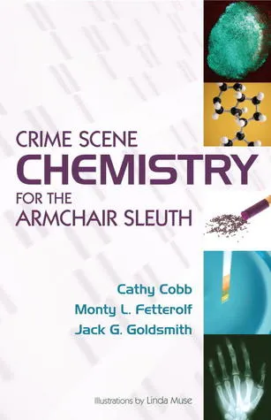 Crime Scene Chemistry for the Armchair Sleuth