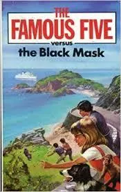 The Famous Five Versus the Black Mask